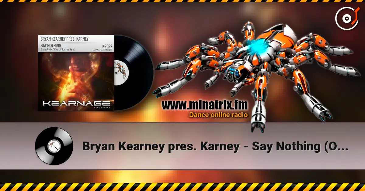 Bryan Kearney pres. Karney - Say Nothing (Original Mix) online in hoher Qualität hören | Minatrix.FM