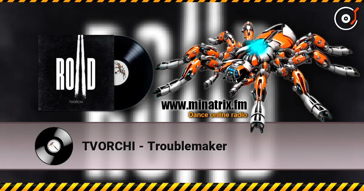 TVORCHI - Troublemaker online in hoher Qualität hören | Minatrix.FM