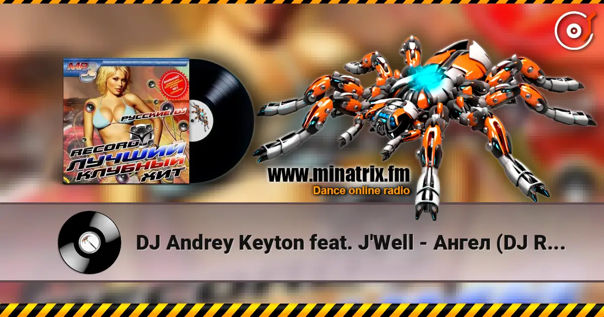 DJ Andrey Keyton feat. J'Well - Ангел (DJ Ramis & DJ Misha Klein Radio Edit) online in hoher Qualität hören | Minatrix.FM