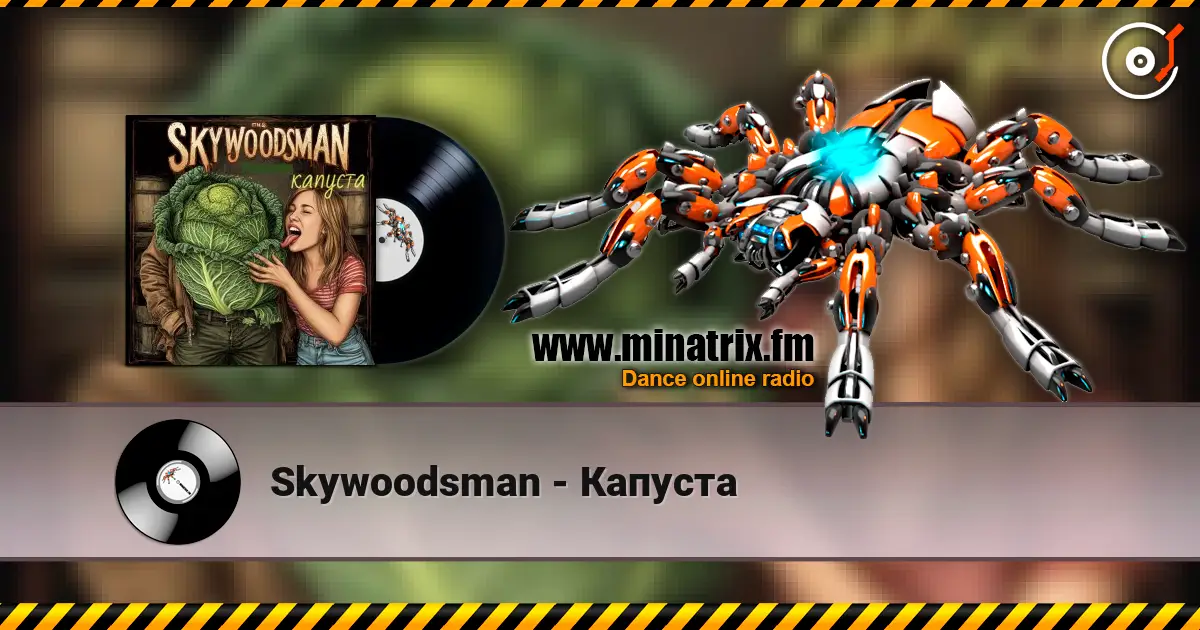 Skywoodsman - Капуста online in hoher Qualität hören | Minatrix.FM