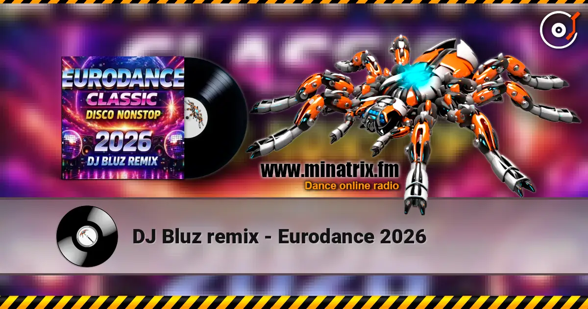 DJ Bluz remix - Eurodance 2026 online in hoher Qualität hören | Minatrix.FM