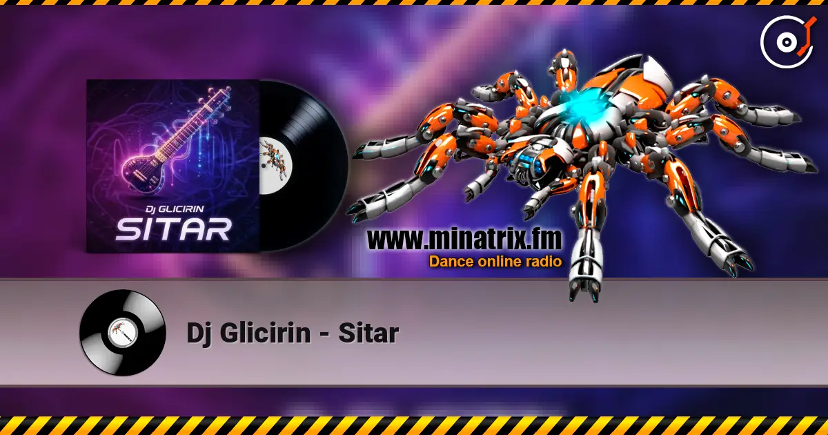 Dj Glicirin - Sitar online in hoher Qualität hören | Minatrix.FM