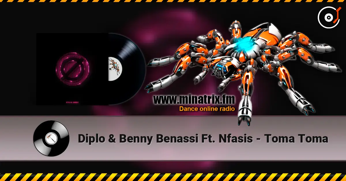 Diplo & Benny Benassi Ft. Nfasis - Toma Toma online in hoher Qualität hören | Minatrix.FM
