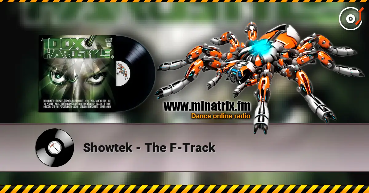 Showtek - The F-Track online in hoher Qualität hören | Minatrix.FM