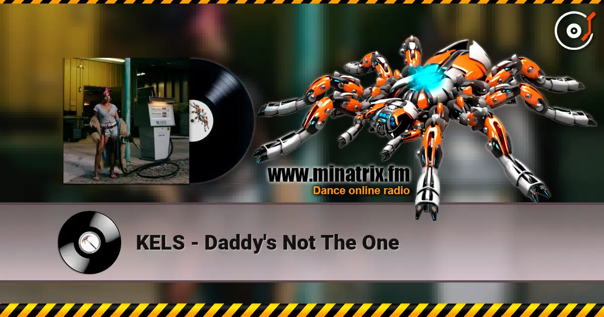 KELS - Daddy's Not The One online in hoher Qualität hören | Minatrix.FM