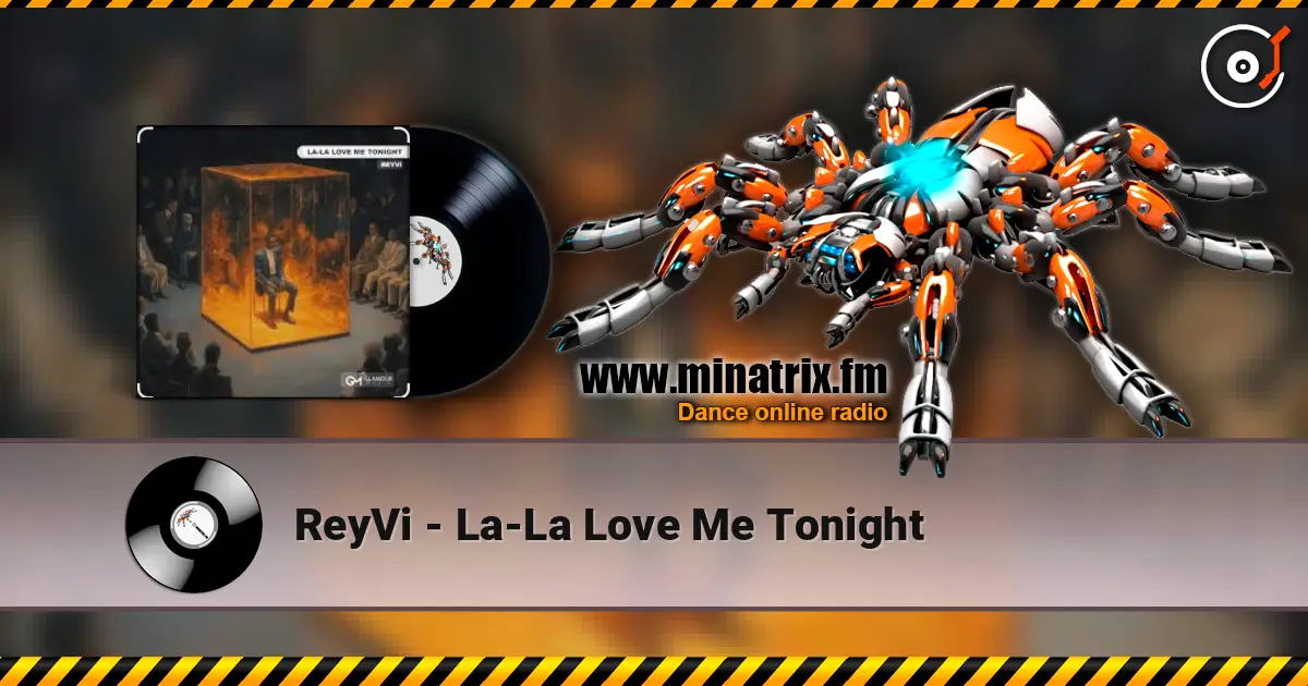 ReyVi - La-La Love Me Tonight online in hoher Qualität hören | Minatrix.FM