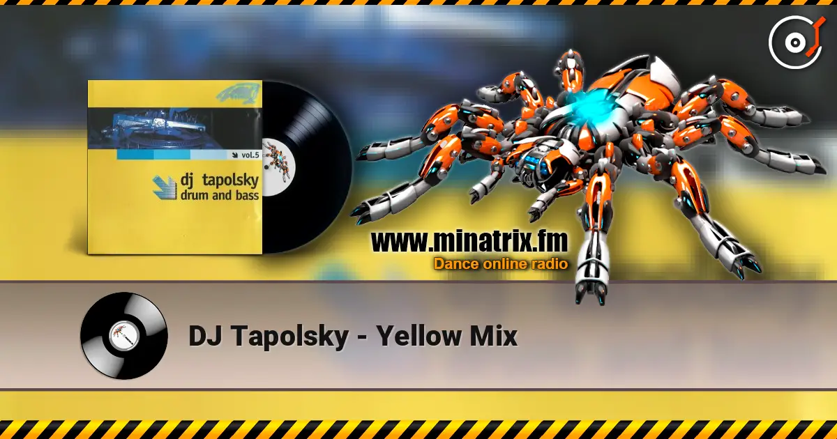DJ Tapolsky - Yellow Mix online in hoher Qualität hören | Minatrix.FM