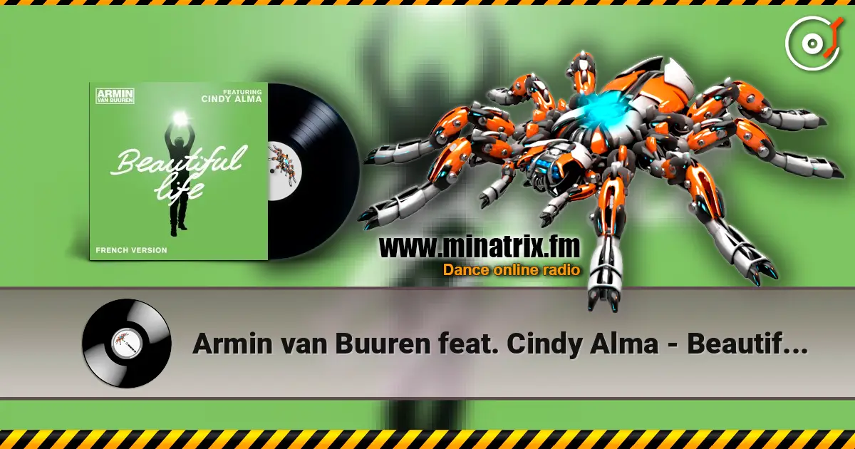 Armin van Buuren feat. Cindy Alma - Beautiful Life (Original Mix) online in hoher Qualität hören | Minatrix.FM