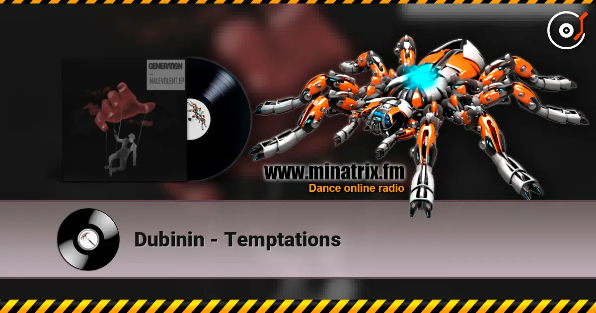 Dubinin - Temptations online in hoher Qualität hören | Minatrix.FM