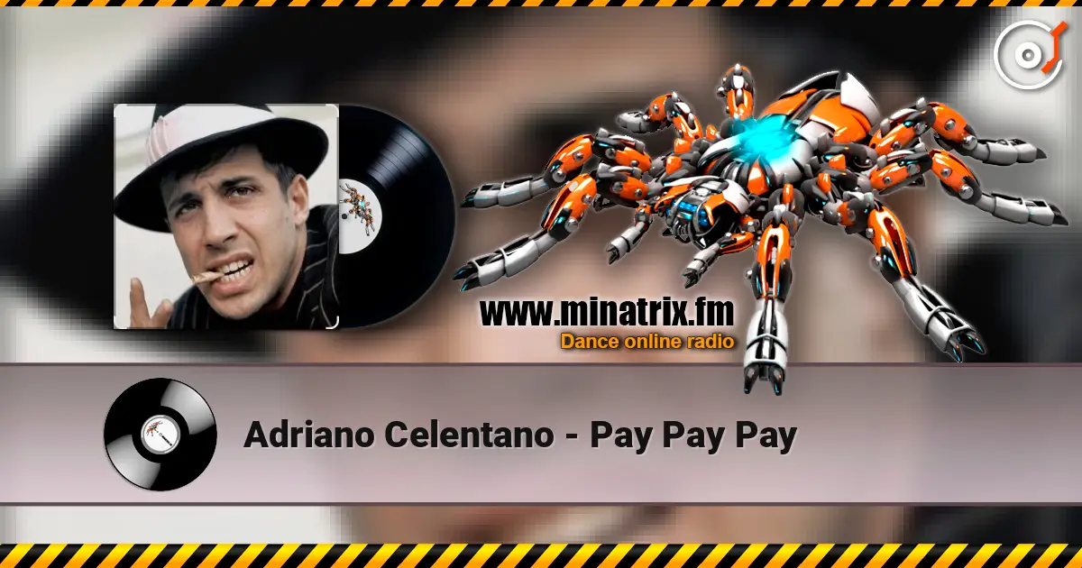 Adriano Celentano - Pay Pay Pay online in hoher Qualität hören | Minatrix.FM