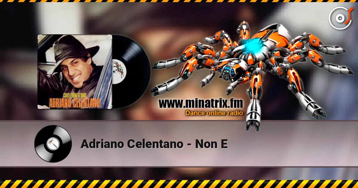Adriano Celentano - Non E online in hoher Qualität hören | Minatrix.FM