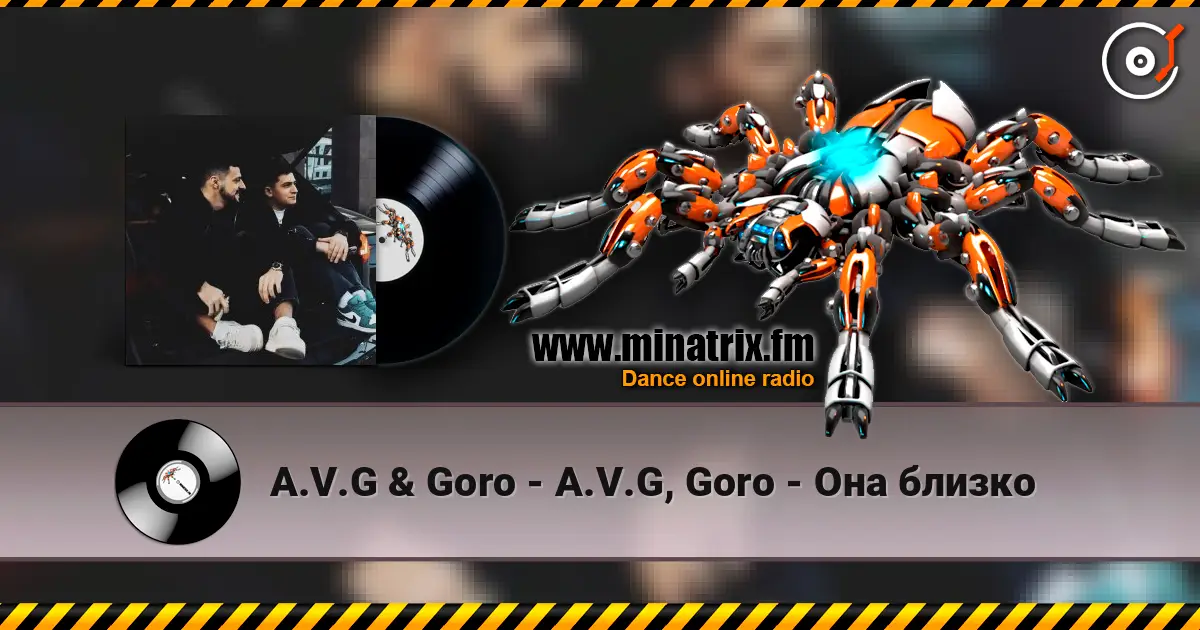 A.V.G & Goro - A.V.G, Goro - Она близко online in hoher Qualität hören | Minatrix.FM