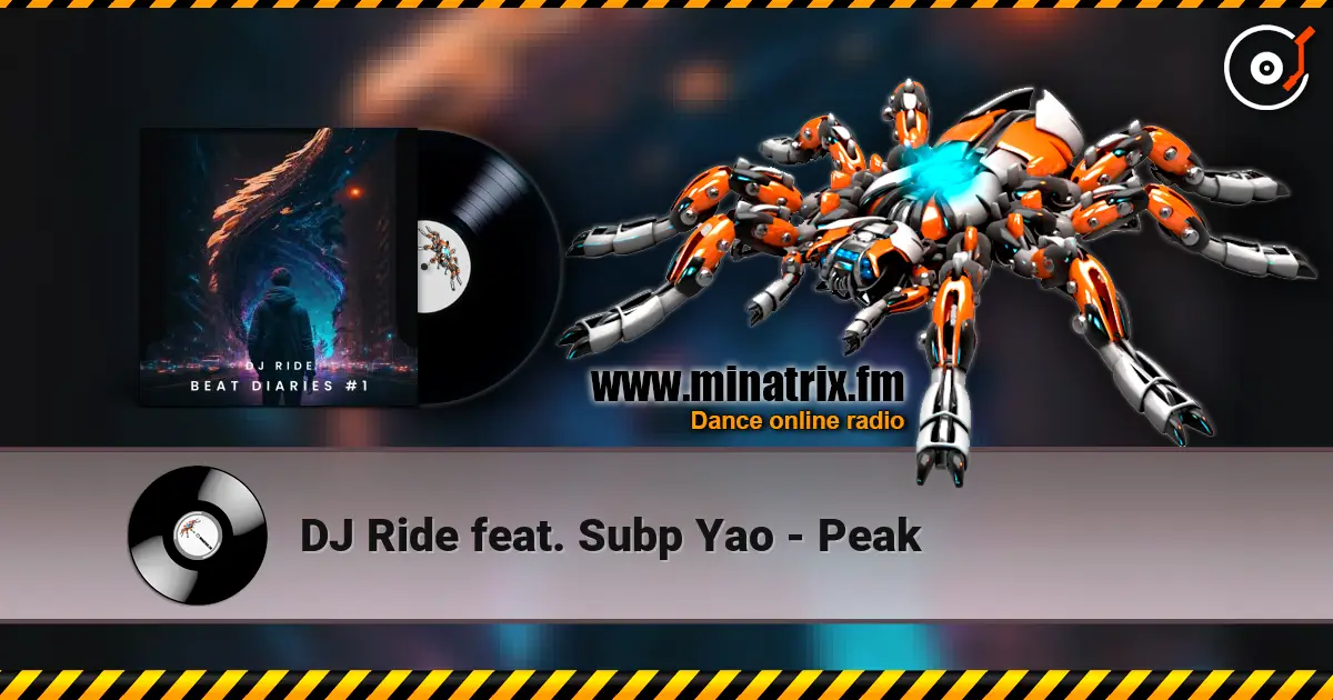 DJ Ride feat. Subp Yao - Peak online in hoher Qualität hören | Minatrix.FM