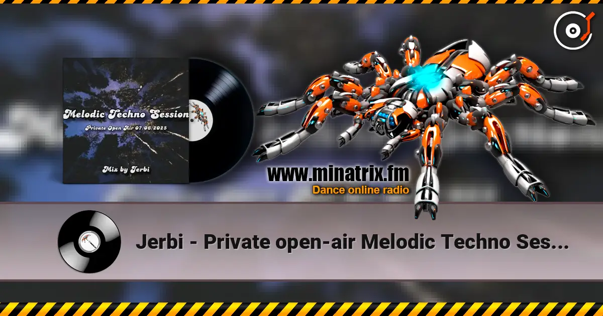 Jerbi - Private open-air Melodic Techno Session online in hoher Qualität hören | Minatrix.FM