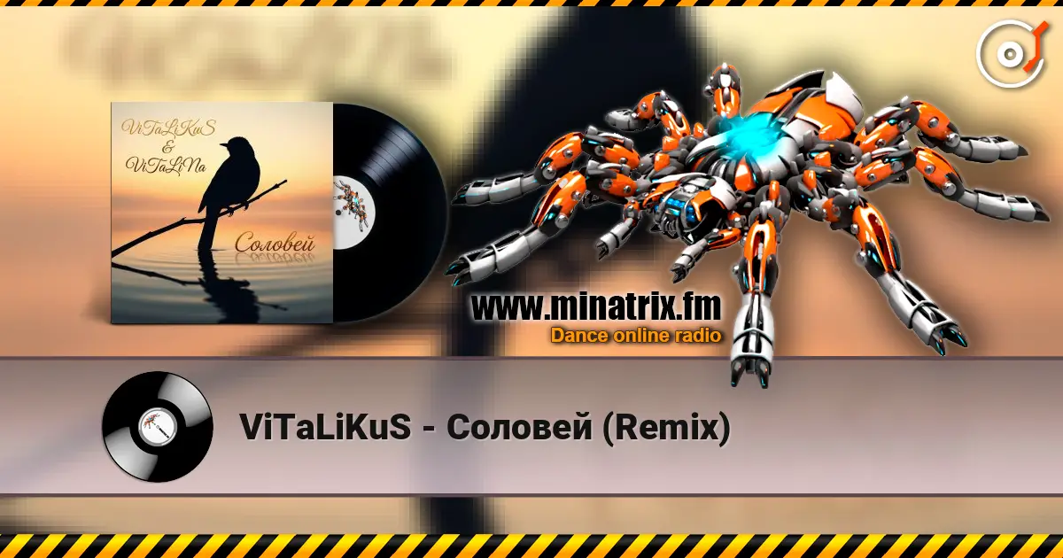 ViTaLiKuS - Соловей (Remix) online in hoher Qualität hören | Minatrix.FM