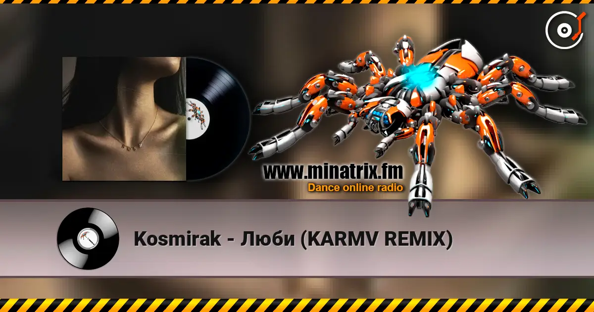 Kosmirak - Люби (KARMV REMIX) online in hoher Qualität hören | Minatrix.FM