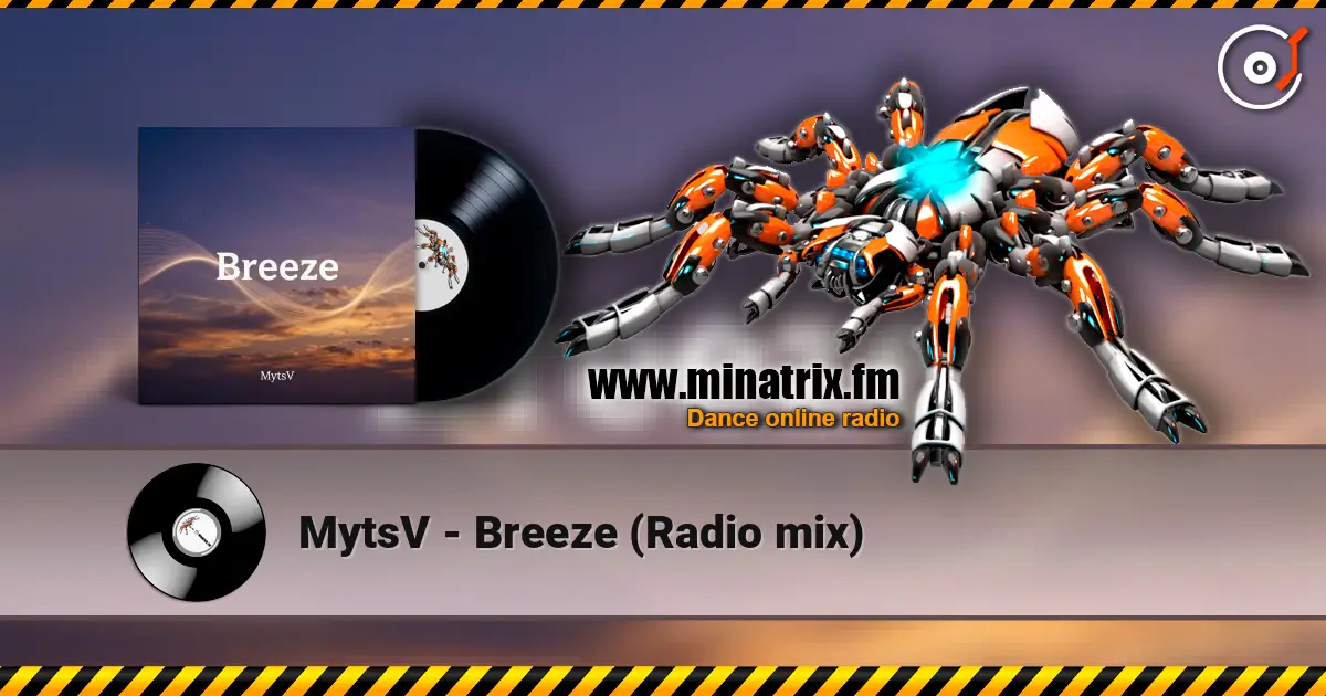 MytsV - Breeze (Radio mix) online in hoher Qualität hören | Minatrix.FM