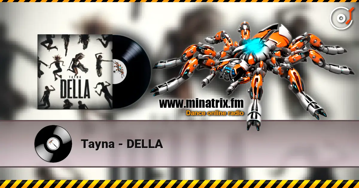 Tayna - DELLA online in hoher Qualität hören | Minatrix.FM