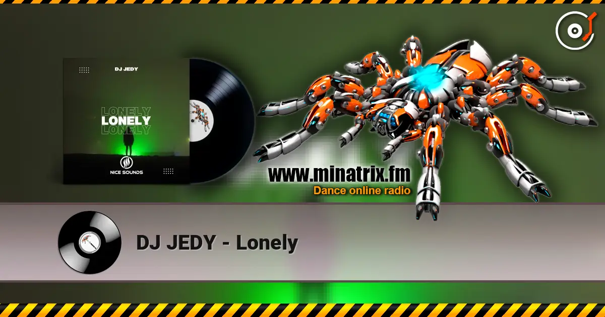 DJ JEDY - Lonely online in hoher Qualität hören | Minatrix.FM