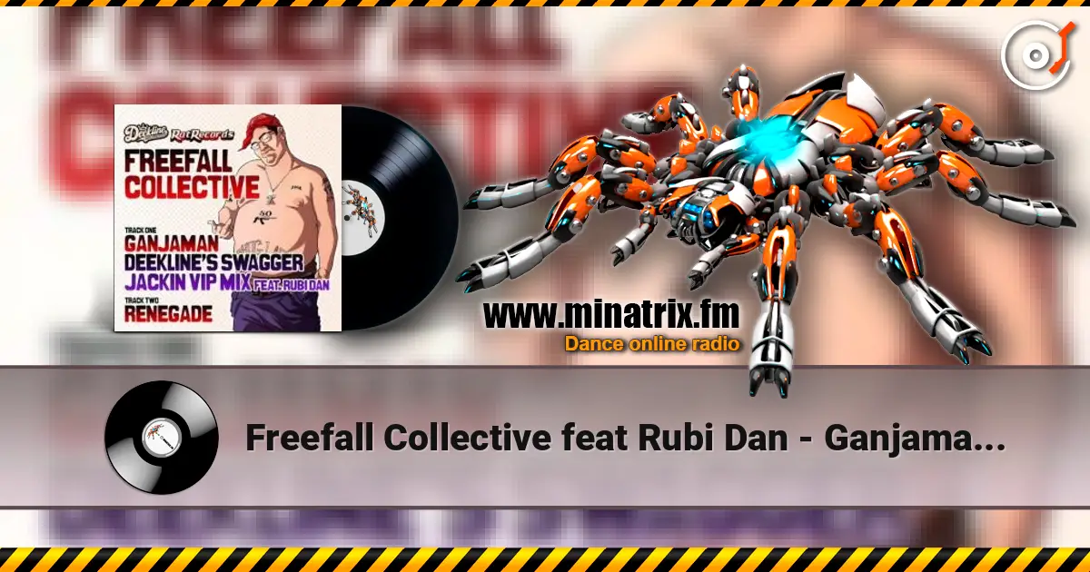 Freefall Collective feat Rubi Dan - Ganjaman (Deekline's Swagger Jackin VIP mix) online in hoher Qualität hören | Minatrix.FM