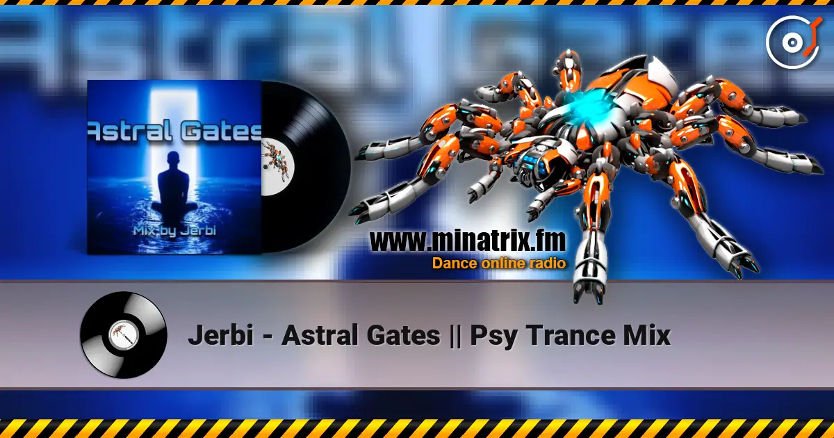 Jerbi - Astral Gates || Psy Trance Mix online in hoher Qualität hören | Minatrix.FM