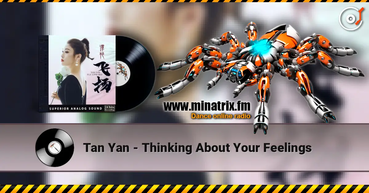 Tan Yan - Thinking About Your Feelings online in hoher Qualität hören | Minatrix.FM