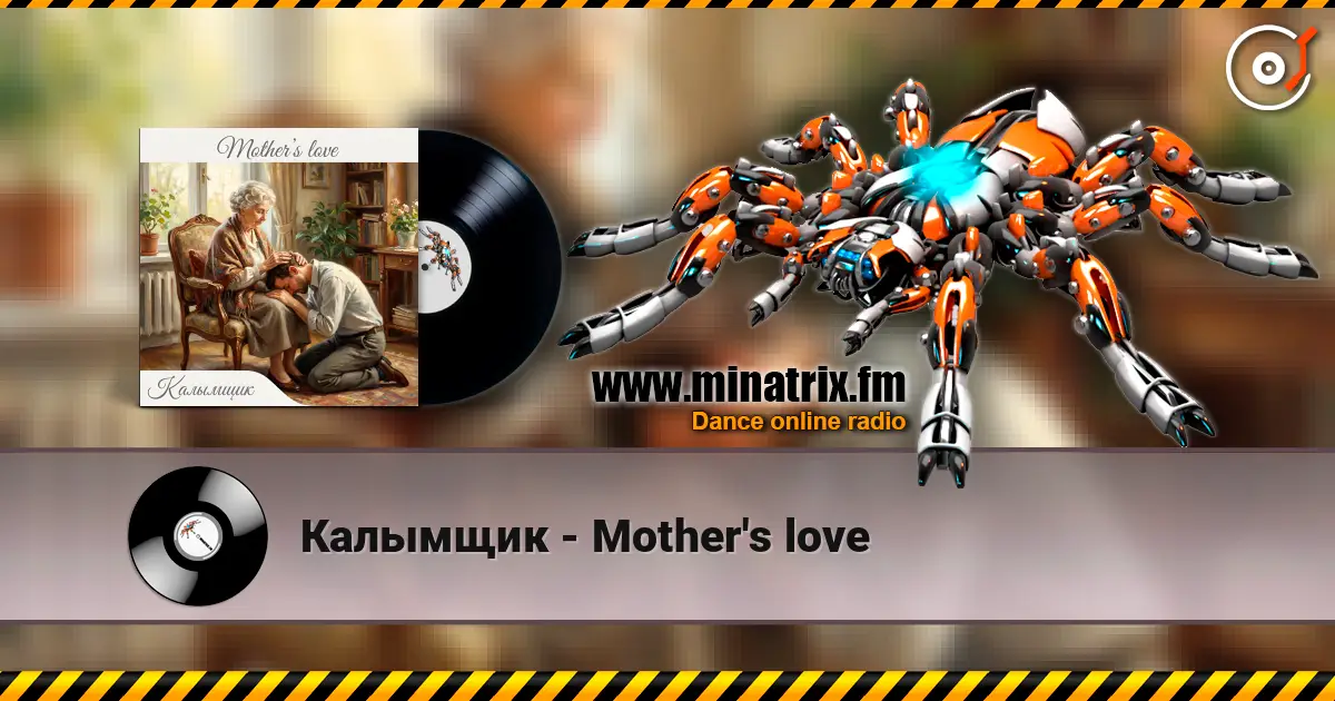 Калымщик - Mother's love online in hoher Qualität hören | Minatrix.FM