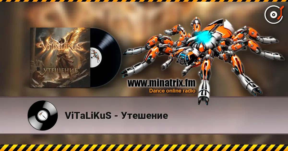 ViTaLiKuS - Утешение online in hoher Qualität hören | Minatrix.FM