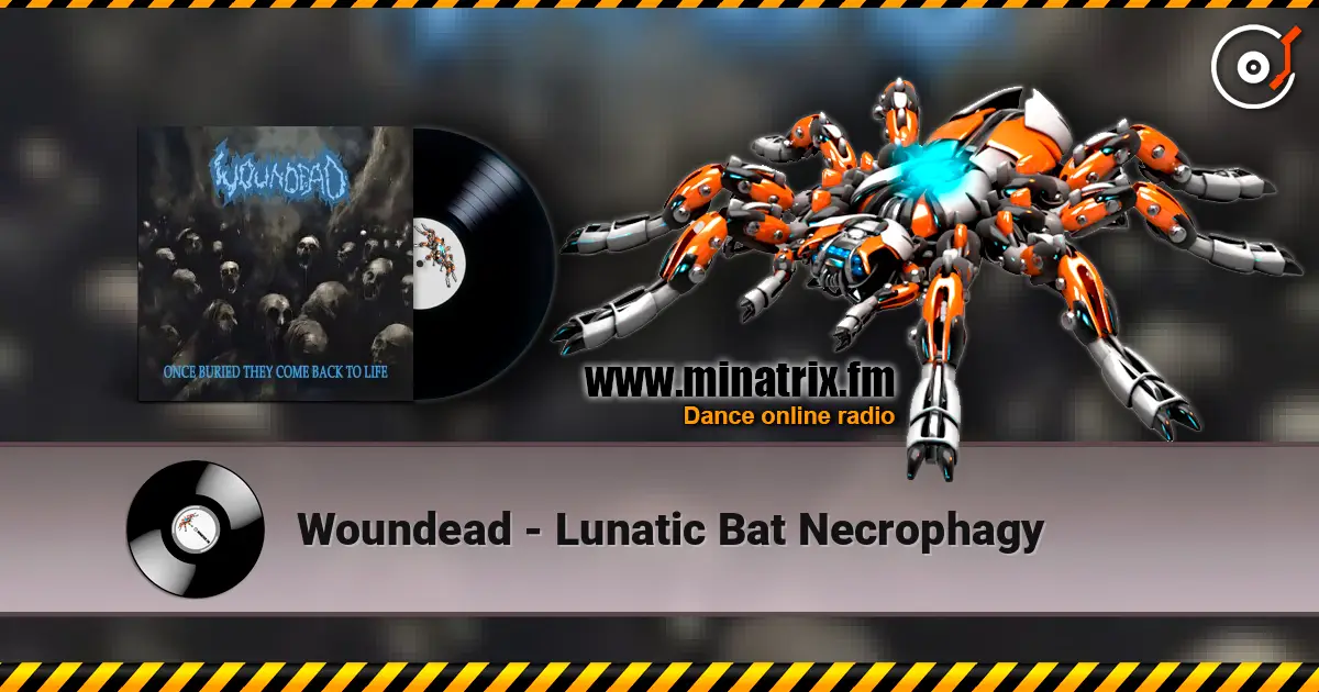 Woundead - Lunatic Bat Necrophagy online in hoher Qualität hören | Minatrix.FM