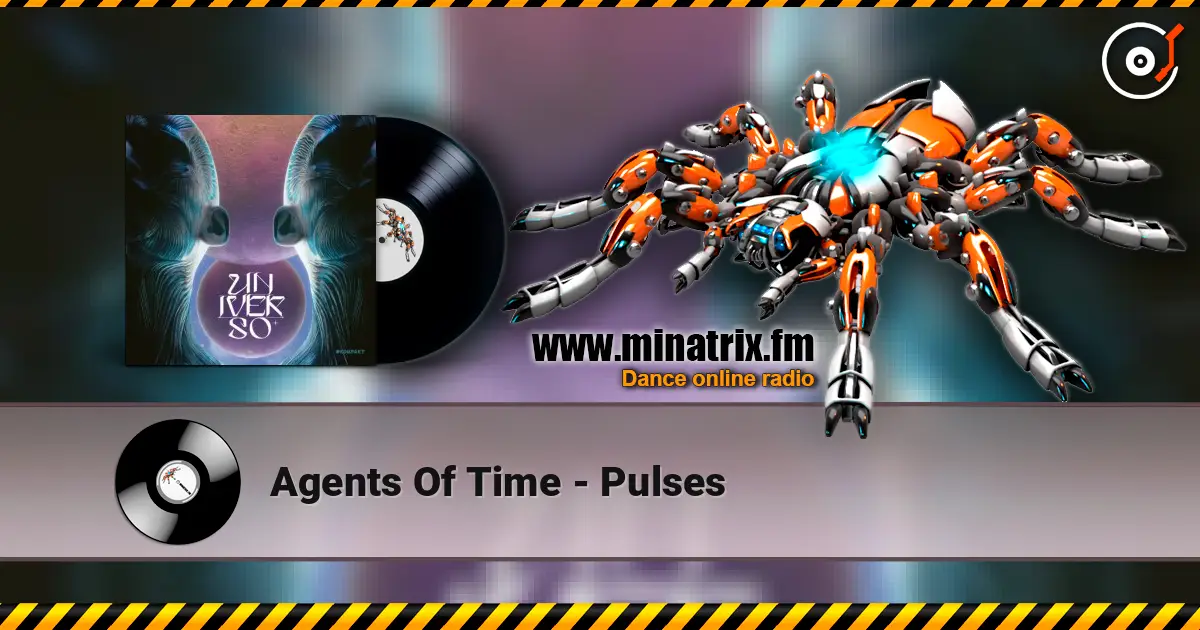 Agents Of Time - Pulses online in hoher Qualität hören | Minatrix.FM