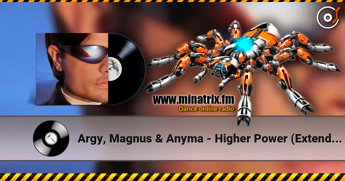Argy, Magnus & Anyma - Higher Power (Extended Mix) online in hoher Qualität hören | Minatrix.FM