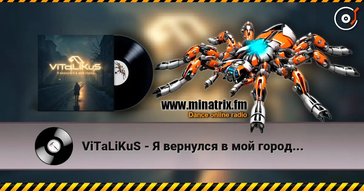 ViTaLiKuS - Я вернулся в мой город... online in hoher Qualität hören | Minatrix.FM