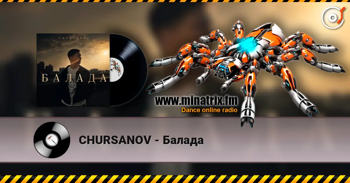 CHURSANOV - Балада online in hoher Qualität hören | Minatrix.FM