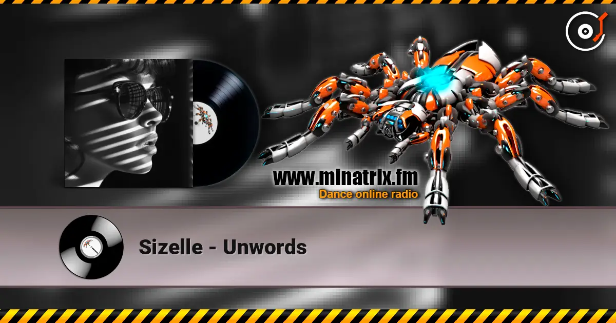 Sizelle - Unwords online in hoher Qualität hören | Minatrix.FM