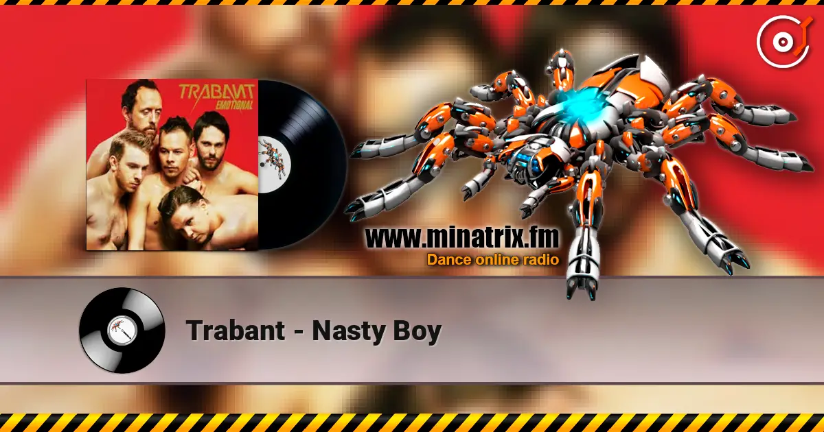 Trabant - Nasty Boy online in hoher Qualität hören | Minatrix.FM