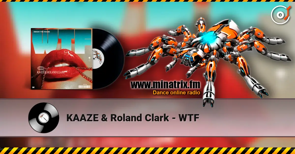 KAAZE & Roland Clark - WTF online in hoher Qualität hören | Minatrix.FM