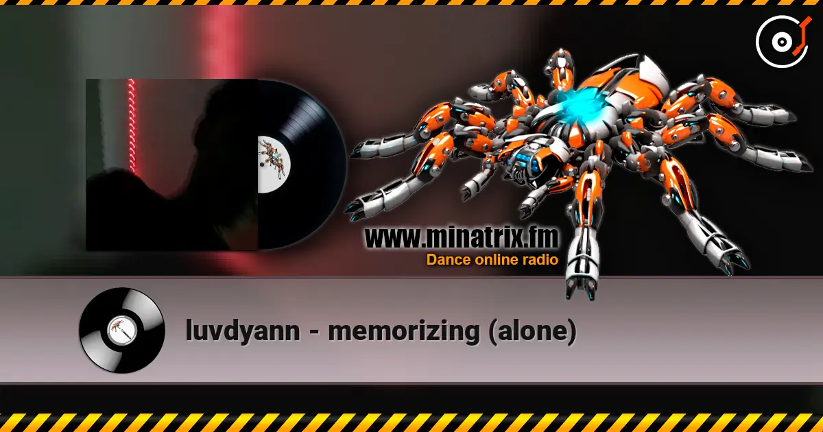 luvdyann - memorizing (alone) online in hoher Qualität hören | Minatrix.FM