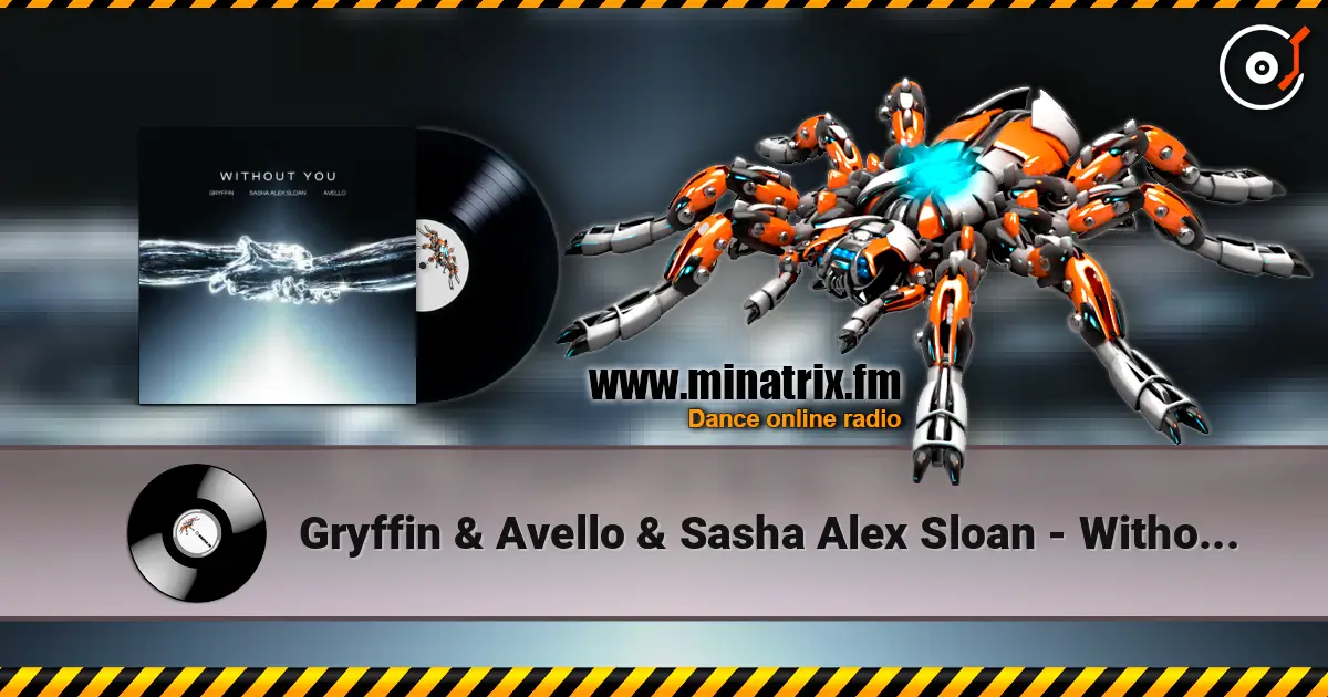 Gryffin & Avello & Sasha Alex Sloan - Without You online in hoher Qualität hören | Minatrix.FM