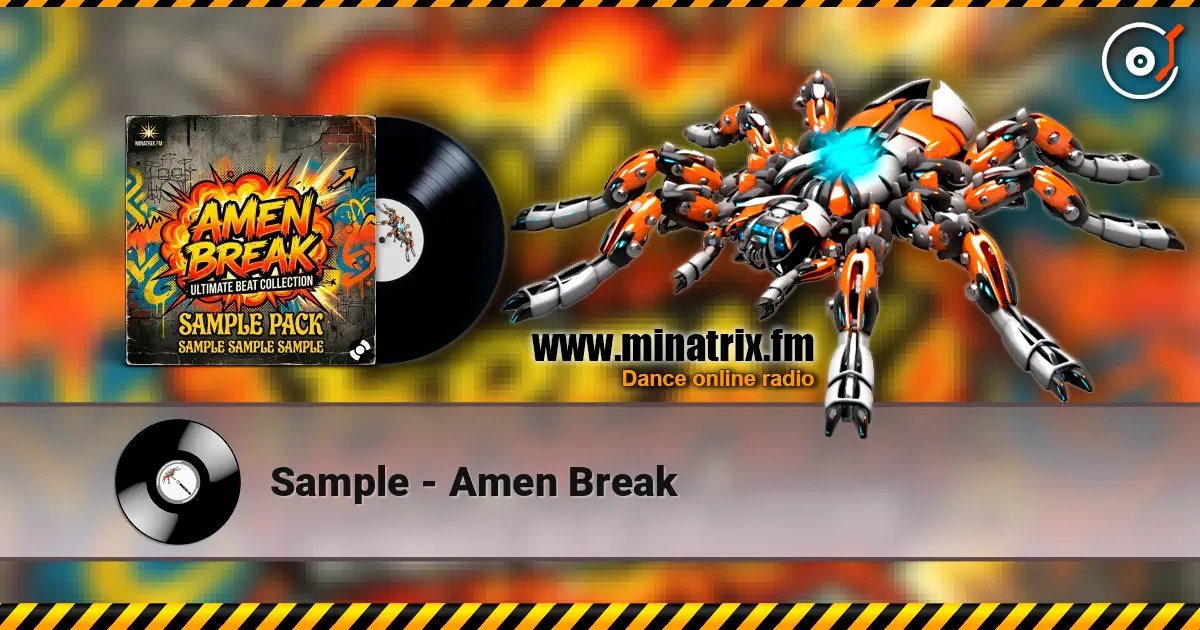 Sample - Amen Break online in hoher Qualität hören | Minatrix.FM
