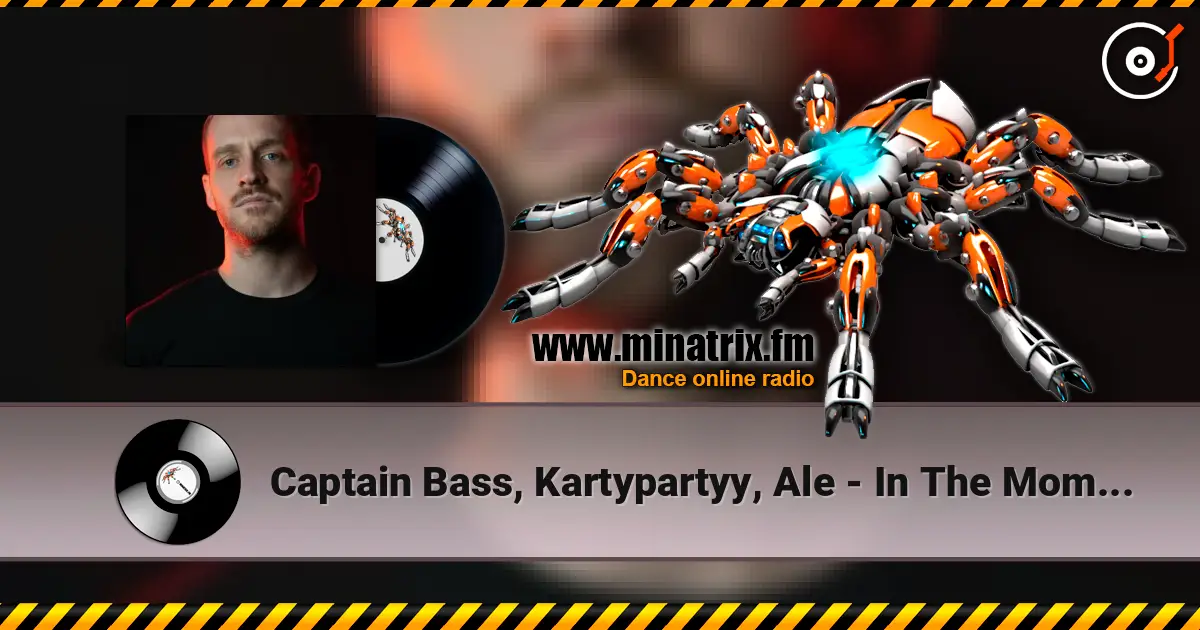 Captain Bass, Kartypartyy, Ale - In The Moment online in hoher Qualität hören | Minatrix.FM