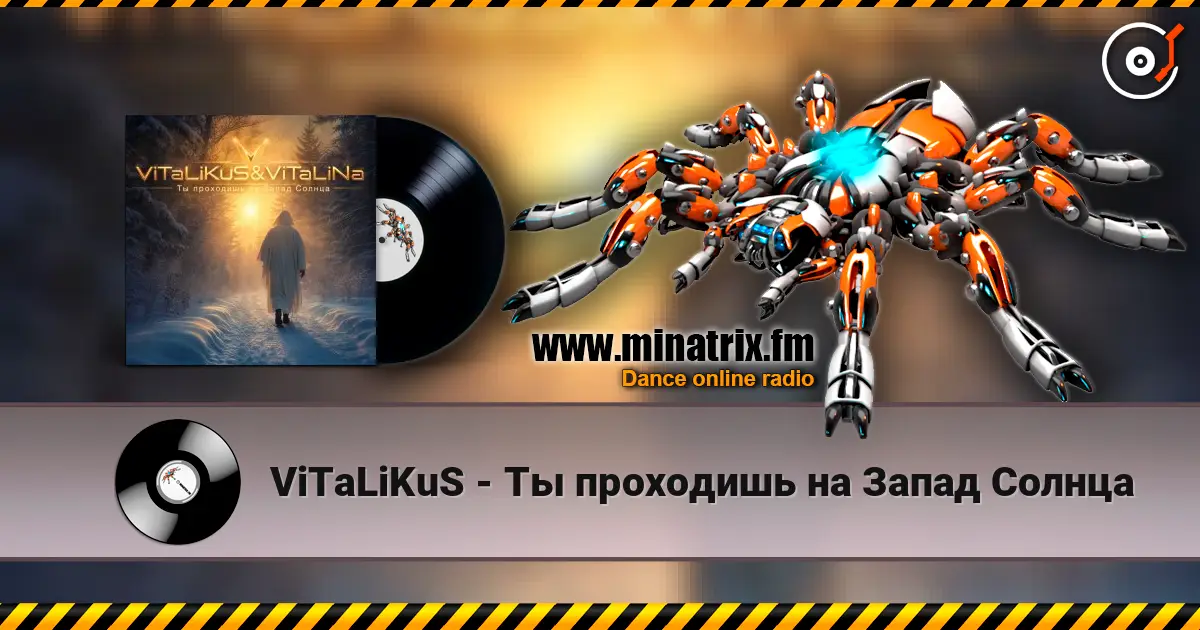 ViTaLiKuS - Ты проходишь на Запад Солнца online in hoher Qualität hören | Minatrix.FM