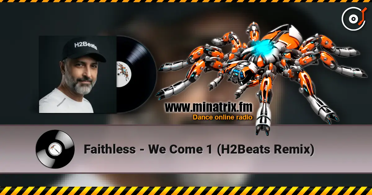 Faithless - We Come 1 (H2Beats Remix) online in hoher Qualität hören | Minatrix.FM