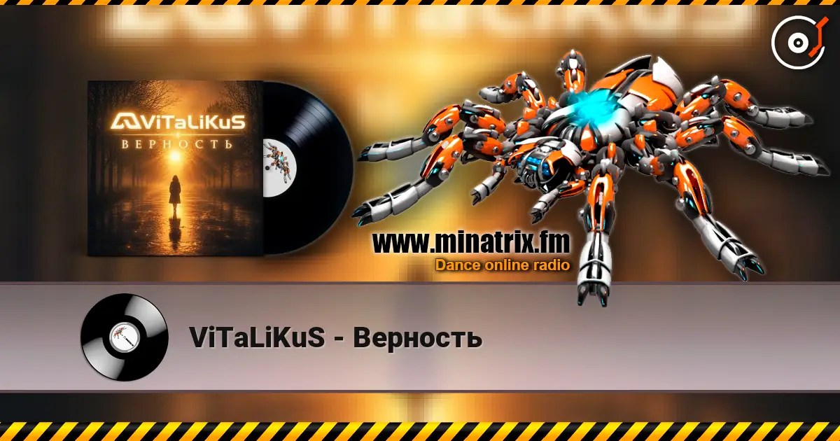 ViTaLiKuS - Верность online in hoher Qualität hören | Minatrix.FM