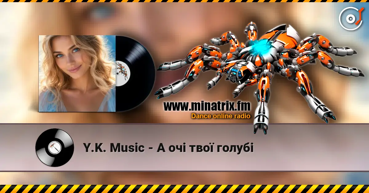 Y.K. Music - А очі твої голубі online in hoher Qualität hören | Minatrix.FM
