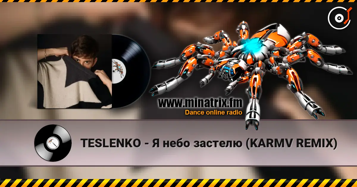 TESLENKO - Я небо застелю (KARMV REMIX) online in hoher Qualität hören | Minatrix.FM