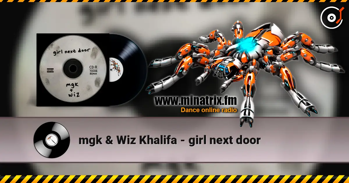 mgk & Wiz Khalifa - girl next door online in hoher Qualität hören | Minatrix.FM