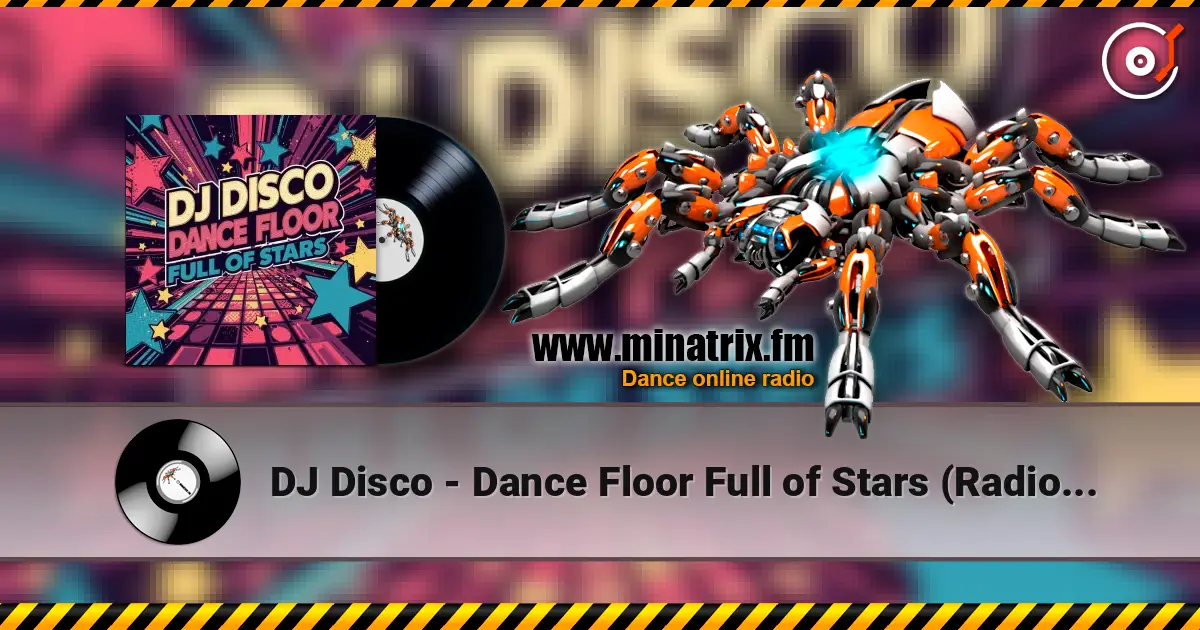 DJ Disco - Dance Floor Full of Stars (Radio Edit) online in hoher Qualität hören | Minatrix.FM