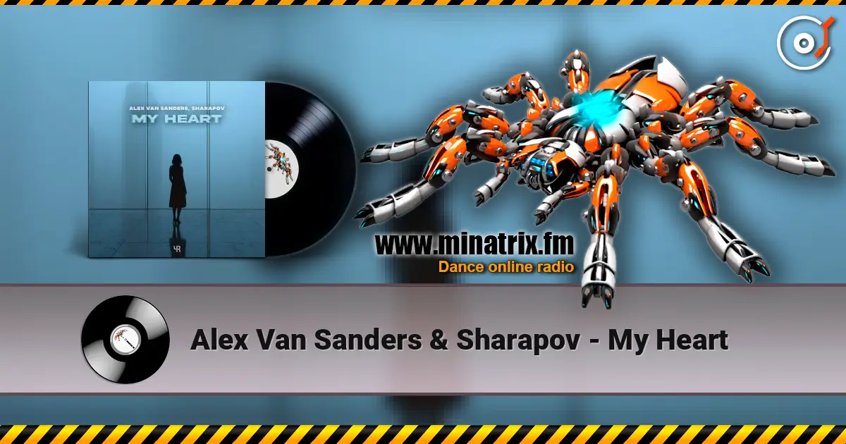 Alex Van Sanders & Sharapov - My Heart online in hoher Qualität hören | Minatrix.FM