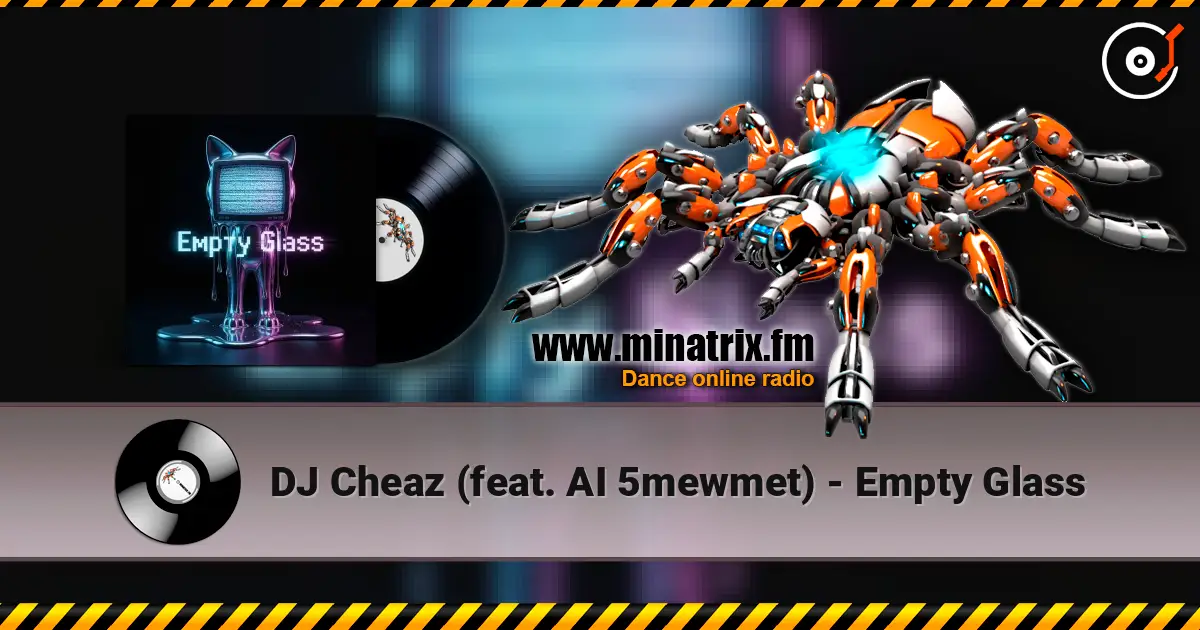 DJ Cheaz (feat. AI 5mewmet) - Empty Glass online in hoher Qualität hören | Minatrix.FM