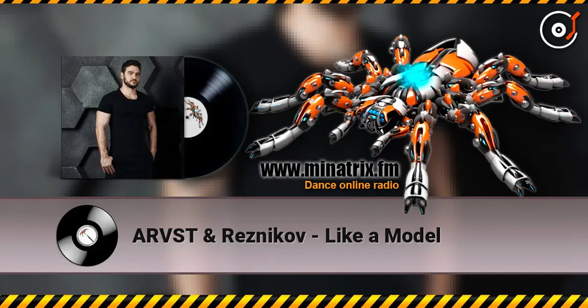 ARVST & Reznikov - Like a Model online in hoher Qualität hören | Minatrix.FM
